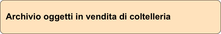 Archivio oggetti in vendita di coltelleria 