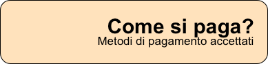Come si paga? Metodi di pagamento accettati